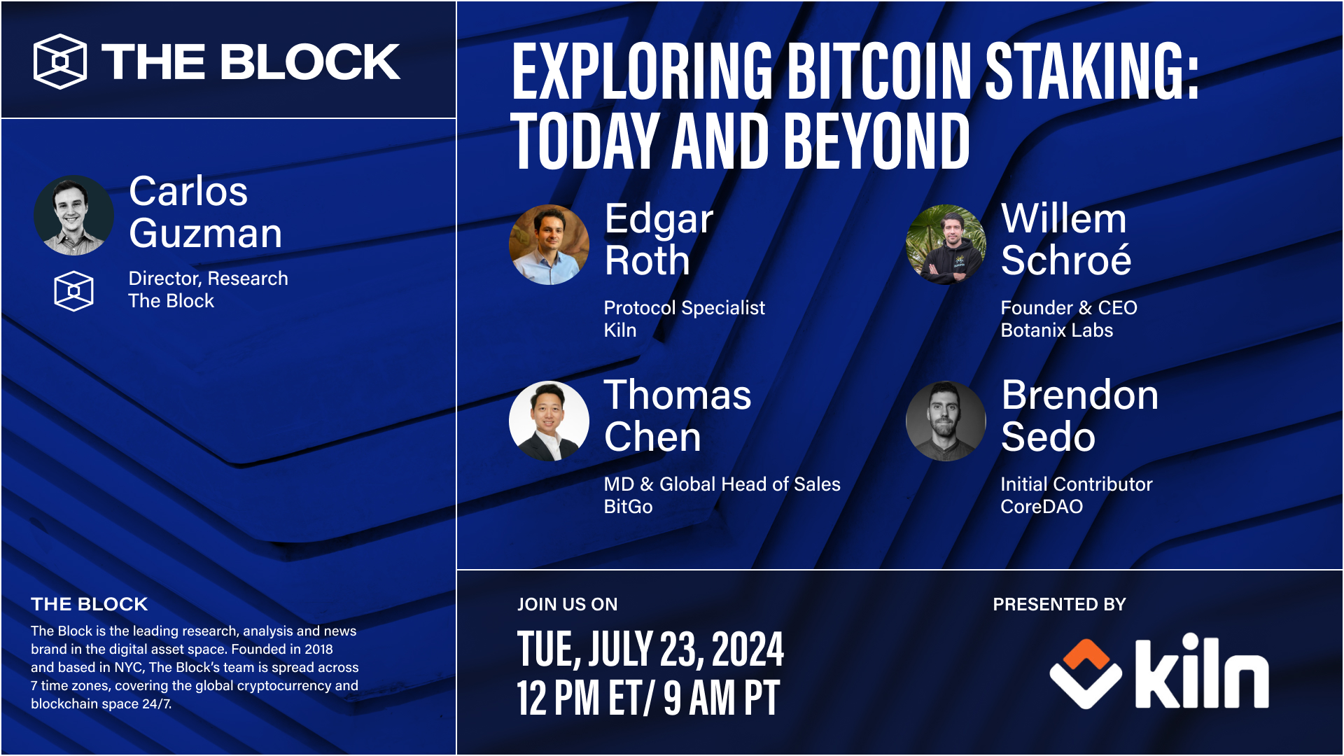 Exploring Bitcoin Staking: today and Beyond hosted by Carlos Guzman of The Block. Join us Tuesday July 23rd 2024 at 12pm ET